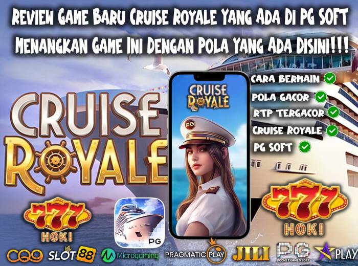Daftar Slot Gacor Terbaru di Cruise Royale